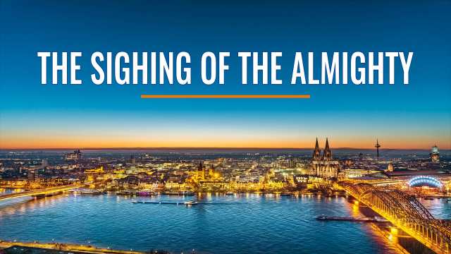 The Sighing of the Almighty