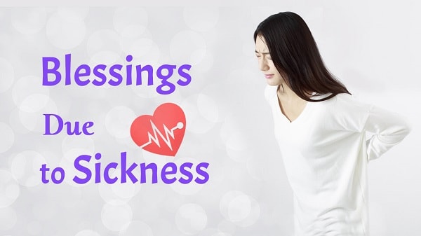 Blessings Due to Sickness - Essay on God’s Love