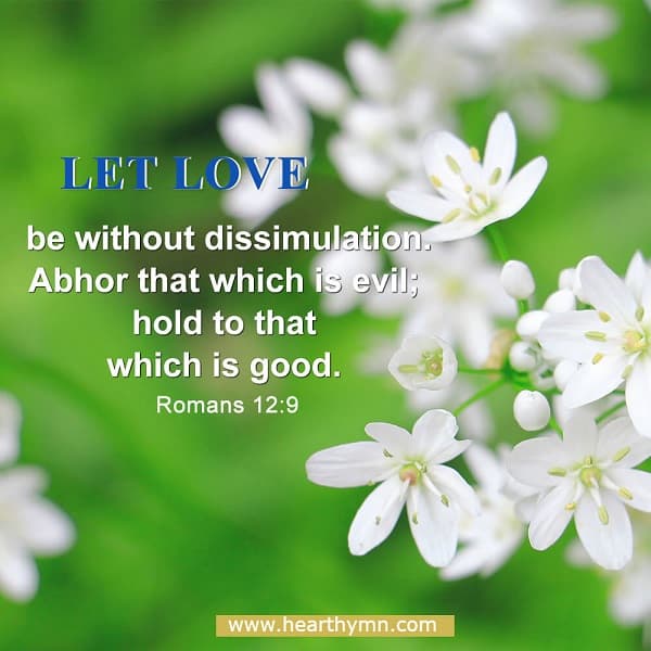 Bible Verse - Romans 12:9 - Love in Action Bible Verse - Romans 12:9 - Love in Action