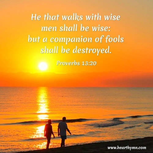 Proverbs 13 20 Walk With The Wise Today s Bible Verse