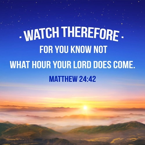 Matthew 24:42 - Watch and Wait - Second Coming of Jesus