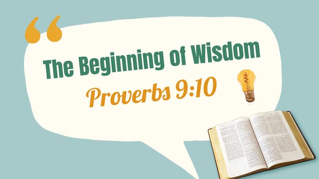 God Is the Beginning of Wisdom - Proverbs 9:10 Meaning