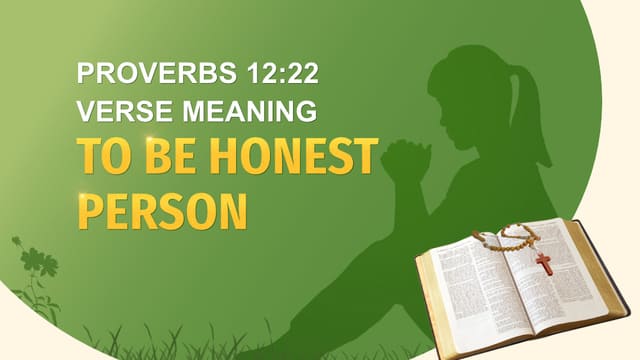 Proverbs 12:22 - Verse Meaning - To Be Honest Person