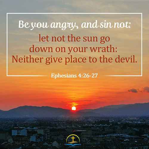Ephesians 4 26-27- Be Angry and Not Sin - Today's Bible Verse