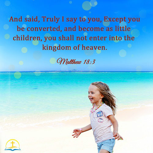 Matthew 18:3,Be Like a Little Child - Today's Bible Verse