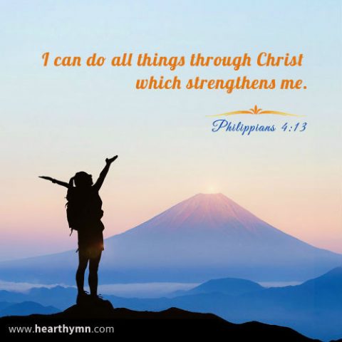 Philippians 4:13 - I Can Do All Things Through Christ, Today's Bible Verse