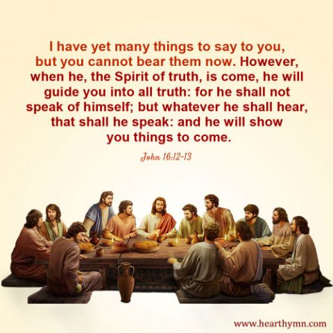 John 16:12-13 - The Spirit of Truth Will Guide You Into All Truth, Daily Bible Verse