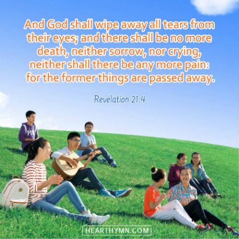 Revelation 21:4 - No More Tears, Death, Sorrow, Crying or Pain, Daily Verse