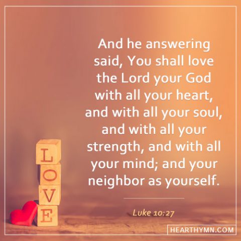Luke 10:27 - Verse Meaning - Love God with All Your Heart Soul Strength and Mind