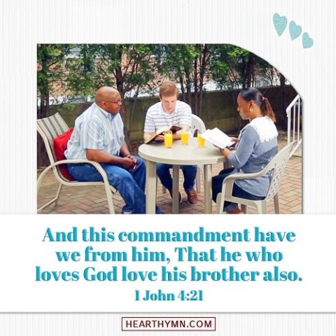1 John 4:21 - Loving your brothers and sisters in Christ
