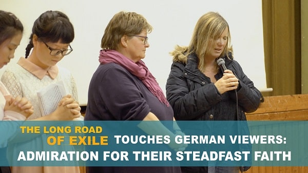 The Long Road of Exile Touches German Viewers: Admiration for Their Steadfast Faith