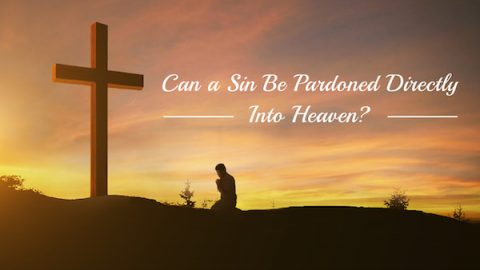 What Is the True Meaning of Forgiveness of Sin?