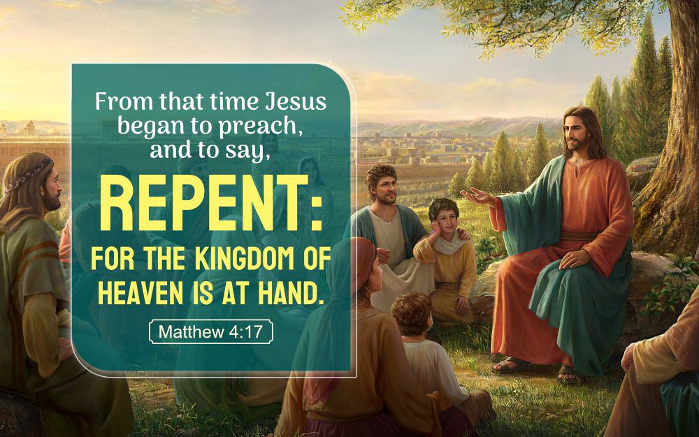 Matthew 4 17 Verse Meaning Repent For The Kingdom Of Heaven Is At Hand