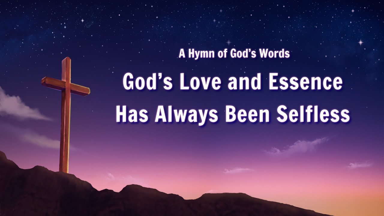 Praise Song God s Love And Essence Has Always Been Selfless 