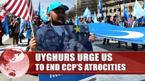 Uyghurs Urge US to End CCP's Atrocities
