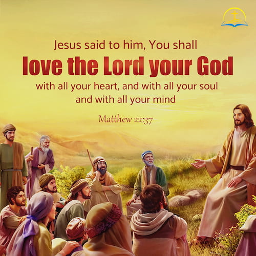 Matthew 22:37 - Love the Lord Your God With All Your Heart - Today's Bible Verse