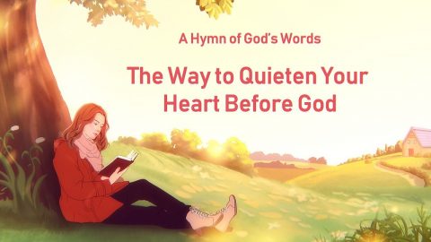 English christian devotional song "The Way to Quieten Your Heart Before God": Ways to quiet your heart before God are to begin with ways of prayer