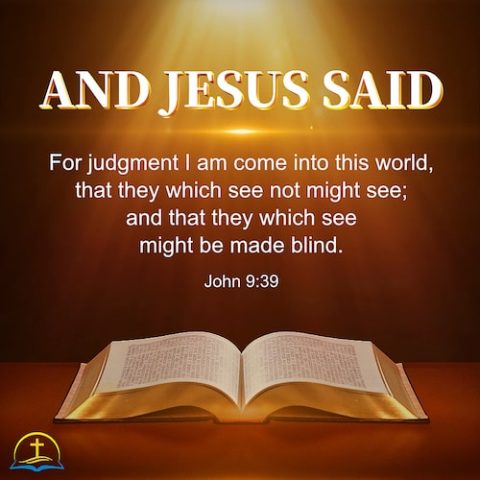John 9:39 - Spiritual Blindness - Bible Verse of the Day
