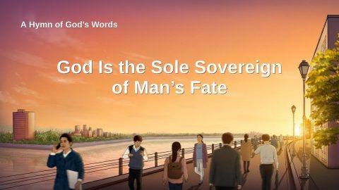 2019 English Christian Hymn “God Is the Sole Sovereign of Man’s Fate”
