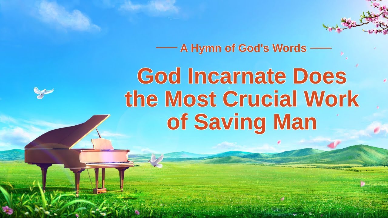 2019 English Christian Hymn God Incarnate Does The Most Crucial Work 
