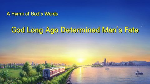 2019 English Christian Hymn “God Long Ago Determined Man’s Fate”