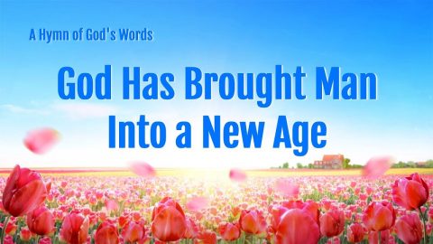 English Christian Song | "God Has Brought Man Into a New Age"