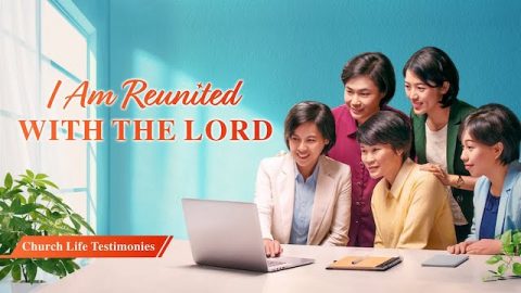 2020 Christian Testimony Video | "I Am Reunited With the Lord"