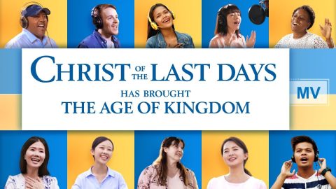 2019 Christian Music Video | "Christ of the Last Days Has Brought the Age of Kingdom" (English Song)