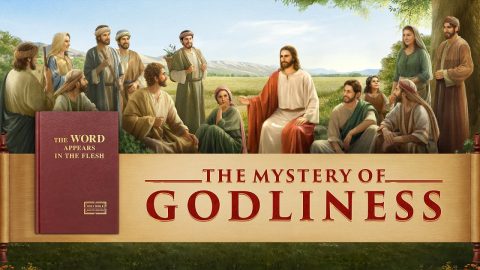 Gospel Movie "The Mystery of Godliness"| The Lord Jesus Has Returned in the Flesh to Appear and Work