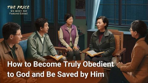 Gospel Movie | How to Become Truly Obedient to God and Be Saved by Him (Highlights)
