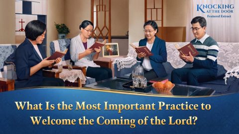 Gospel Movie | What Is the Most Important Practice to Welcome the Coming of the Lord? (Highlights)