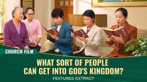 Christian Movie | What Sort of People Can Get Into God's Kingdom? (Highlights)
