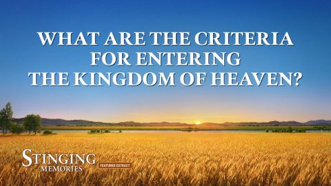 Christian Movie | What Are the Criteria for Entering the Kingdom of Heaven? (Highlights)