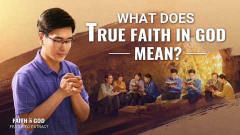 Christian Movie | What Does True Faith in God Mean? (Highlights)