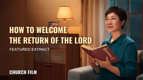 Christian Movie | How to Welcome the Return of the Lord (Highlights)