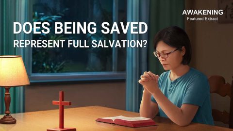 Christian Movie | Does Being Saved Represent Full Salvation? (Highlights)