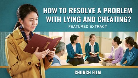 Gospel Movie | How to Resolve a Problem With Lying and Cheating? (Highlights)