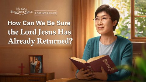 Gospel Movie | How Can We Be Sure the Lord Jesus Has Already Returned? (Highlights)