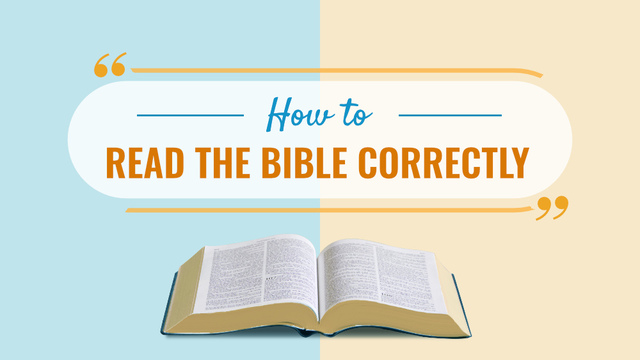How to Read the Bible Correctly