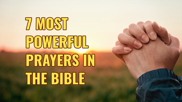 7 most powerful prayers in the bible