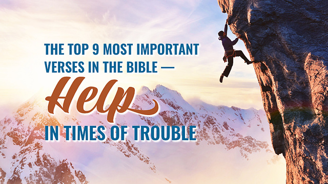 The Top 9 Most Important Verses in the Bible - Help in Times of Trouble /// The Most Popular Verses in the Bible - Help in Times of Trouble