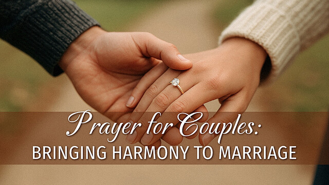 Prayer for Couples: Bringing Harmony to Marriage

